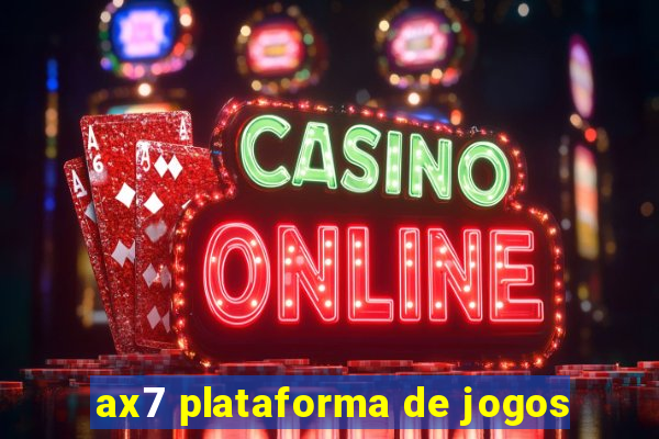 ax7 plataforma de jogos